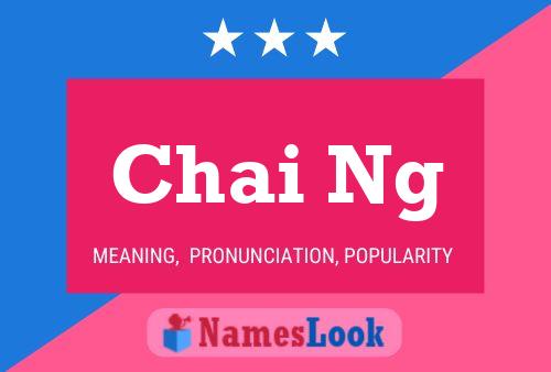 Chai Ng Name Poster