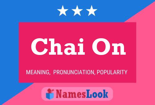 Chai On Name Poster