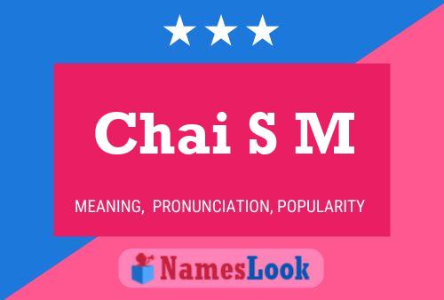 Chai S M Name Poster