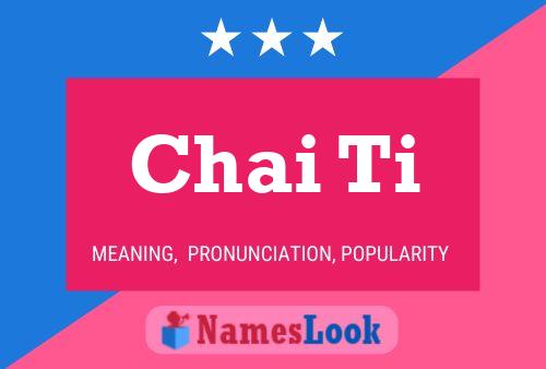 Chai Ti Name Poster