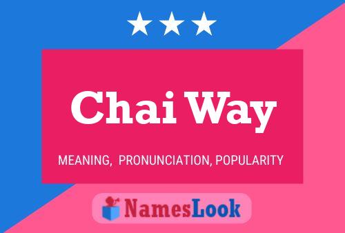 Chai Way Name Poster