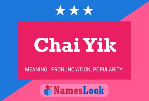 Chai Yik Name Poster