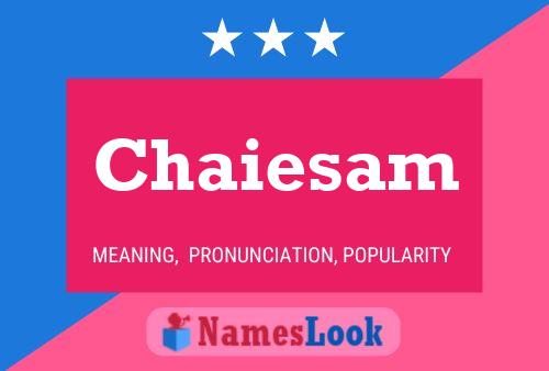 Chaiesam Name Poster