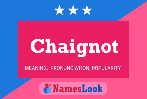 Chaignot Name Poster