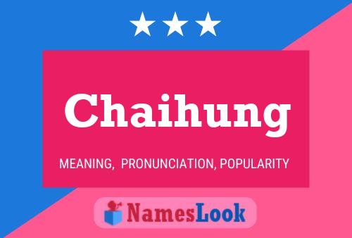 Chaihung Name Poster