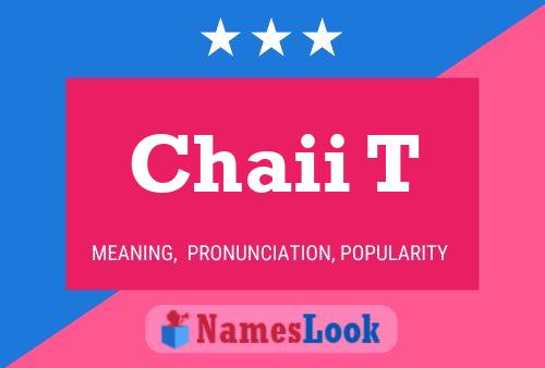 Chaii T Name Poster