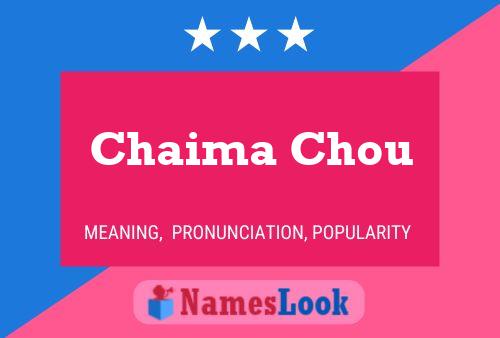 Chaima Chou Name Poster