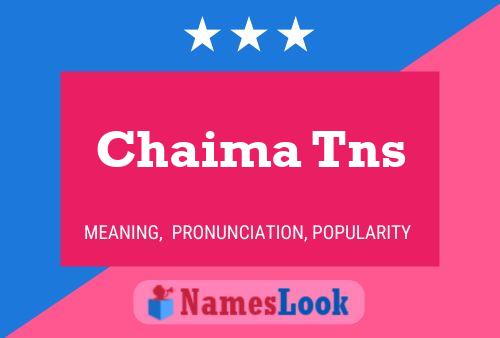 Chaima Tns Name Poster