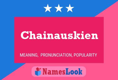 Chainauskien Name Poster