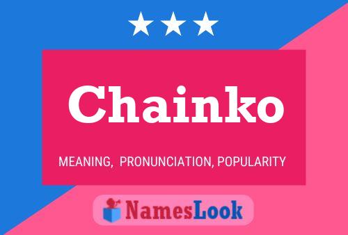 Chainko Name Poster