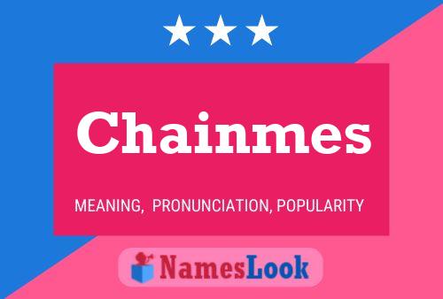 Chainmes Name Poster