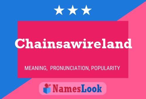 Chainsawireland Name Poster