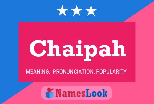 Chaipah Name Poster