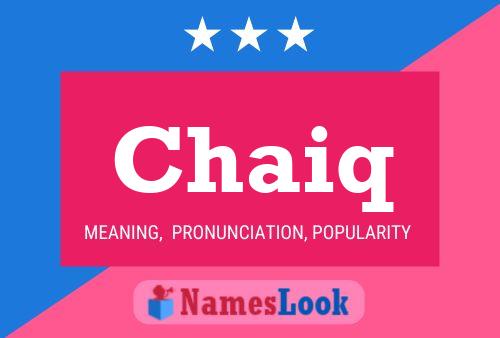 Chaiq Name Poster