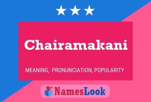 Chairamakani Name Poster