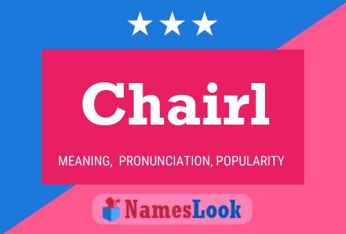 Chairl Name Poster