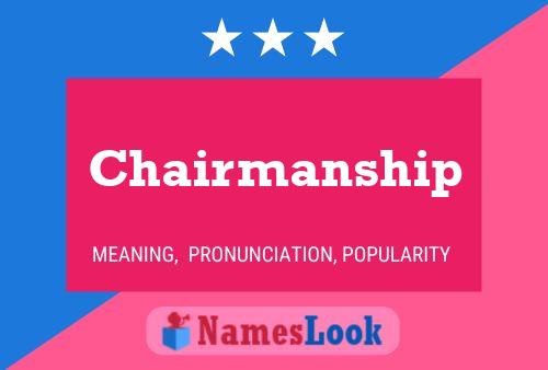 Chairmanship Name Poster