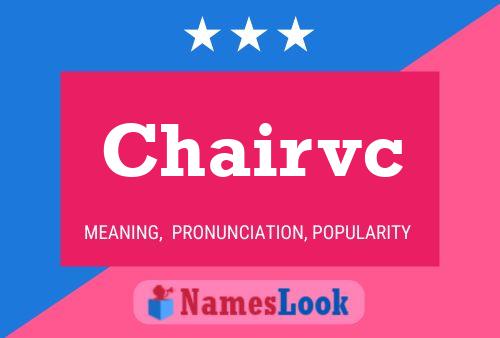 Chairvc Name Poster