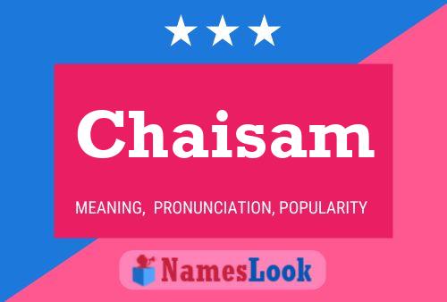 Chaisam Name Poster