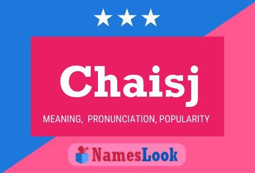 Chaisj Name Poster