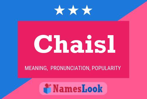 Chaisl Name Poster