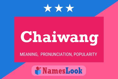 Chaiwang Name Poster