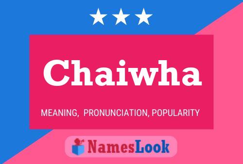 Chaiwha Name Poster