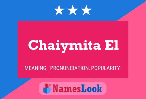 Chaiymita El Name Poster