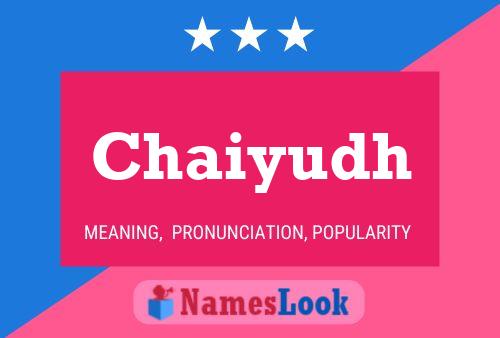 Chaiyudh Name Poster