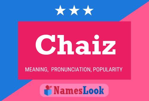 Chaiz Name Poster