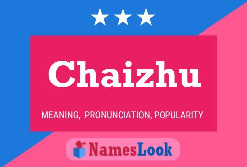 Chaizhu Name Poster