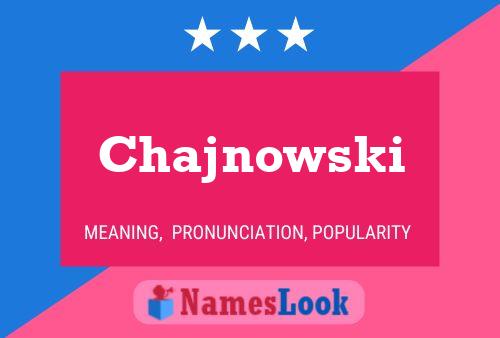 Chajnowski Name Poster