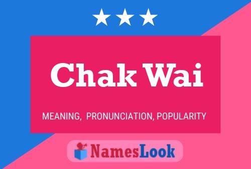 Chak Wai Name Poster