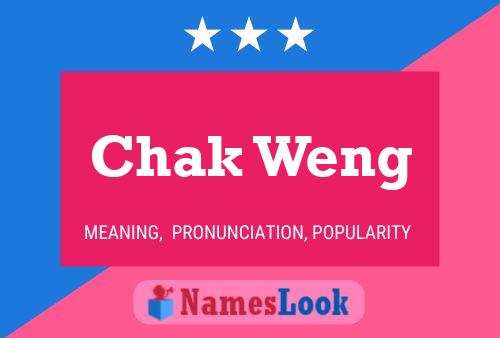 Chak Weng Name Poster