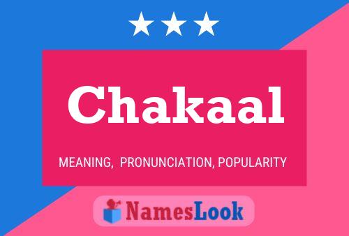 Chakaal Name Poster