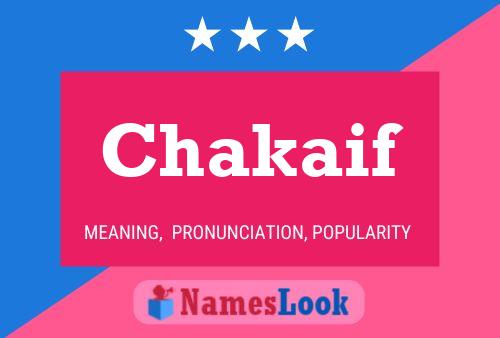 Chakaif Name Poster