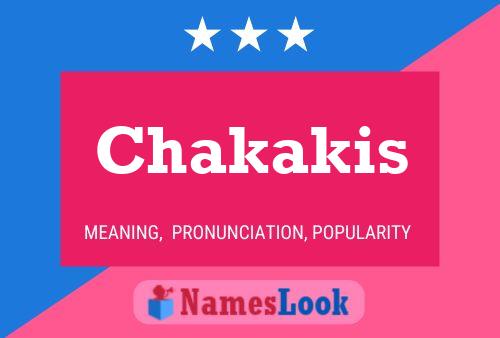 Chakakis Name Poster