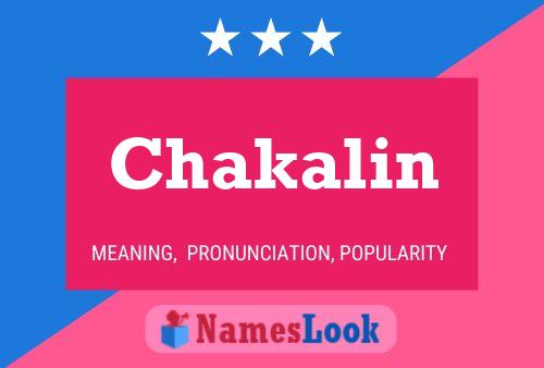 Chakalin Name Poster