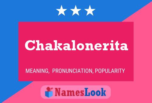 Chakalonerita Name Poster