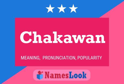 Chakawan Name Poster