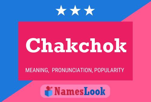 Chakchok Name Poster