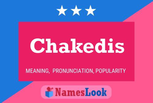 Chakedis Name Poster