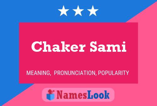 Chaker Sami Name Poster