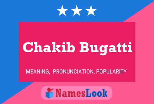 Chakib Bugatti Name Poster