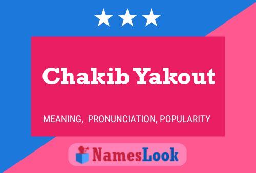 Chakib Yakout Name Poster