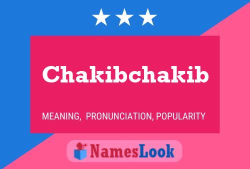 Chakibchakib Name Poster