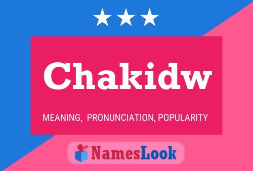 Chakidw Name Poster