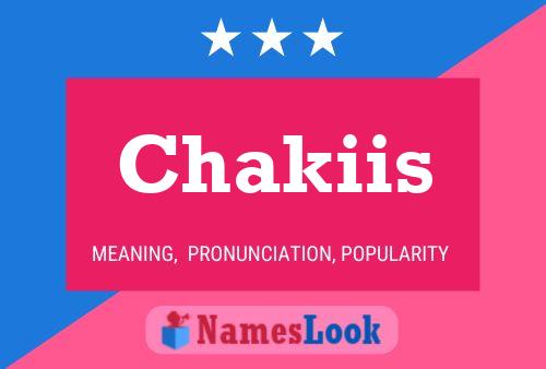 Chakiis Name Poster