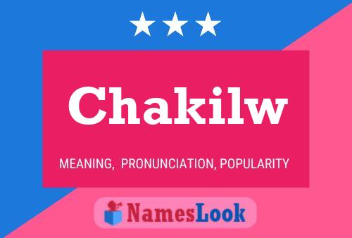 Chakilw Name Poster