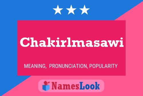 Chakirlmasawi Name Poster